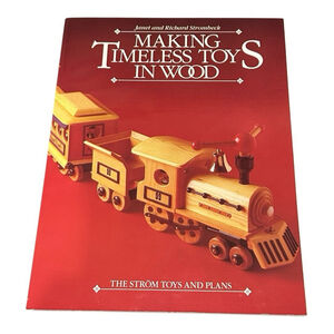 Making Timeless Toys In Wood Richard Strombeck Paperback